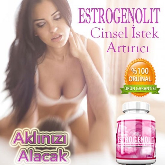 Estrogenolit Bayan azdırıcı Hap