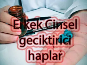 Erkek Cinsel Geciktirici Hap Özellikleri